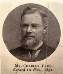 Charles Cade in 1892. Photograph of a well-dressed, bearded man with a side-parting. Caption reads, 'Mr. Charles Cade. Elected 1st Nov., 1892.'